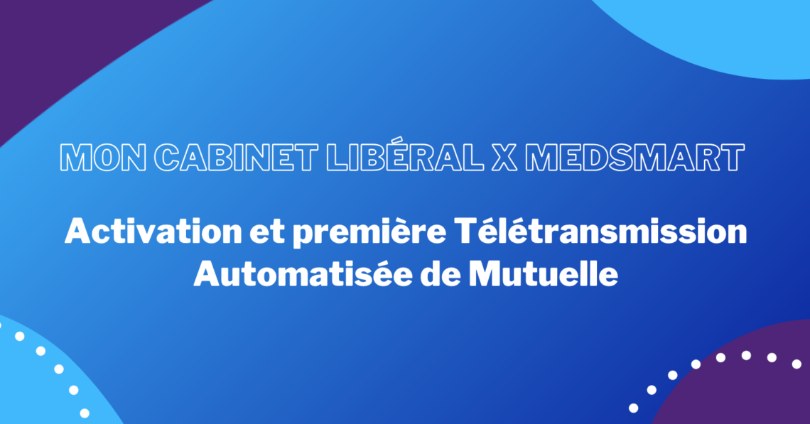 mise-en-place-et-premiere-teletransmission-mutuelle-automatisee-mcl-medsmart