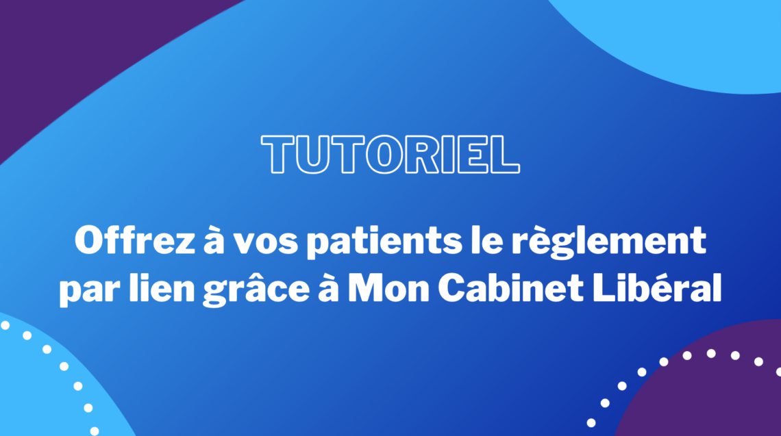 Offrez-a-vos-patients-le-reglement-par-lien-grace-a-mcl