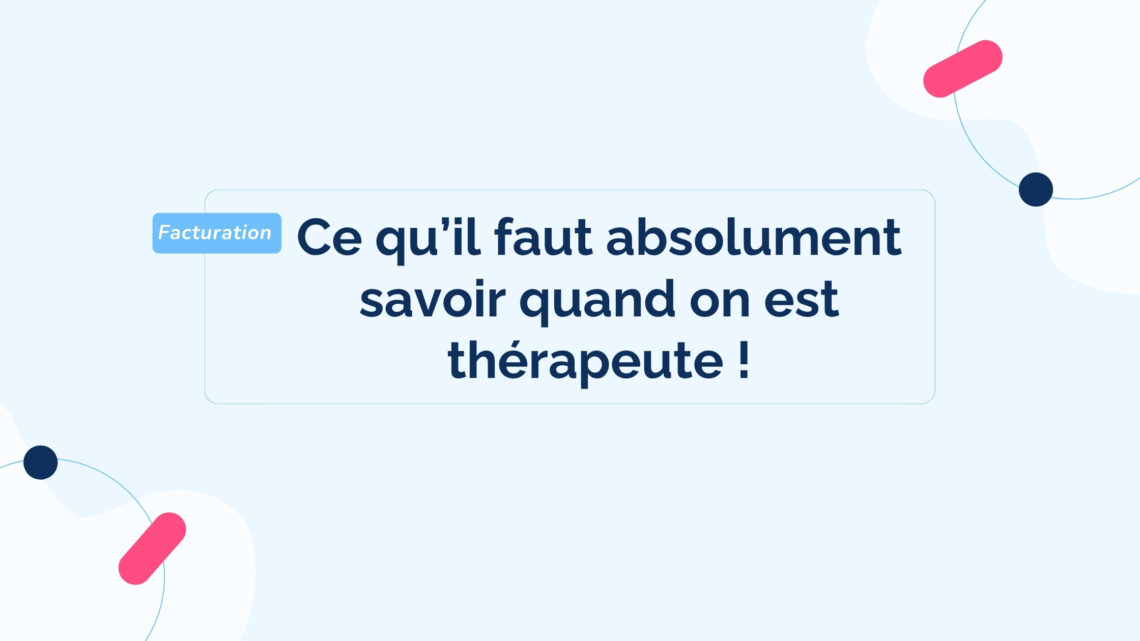 facturation-bon-a-savoir-therapeutes