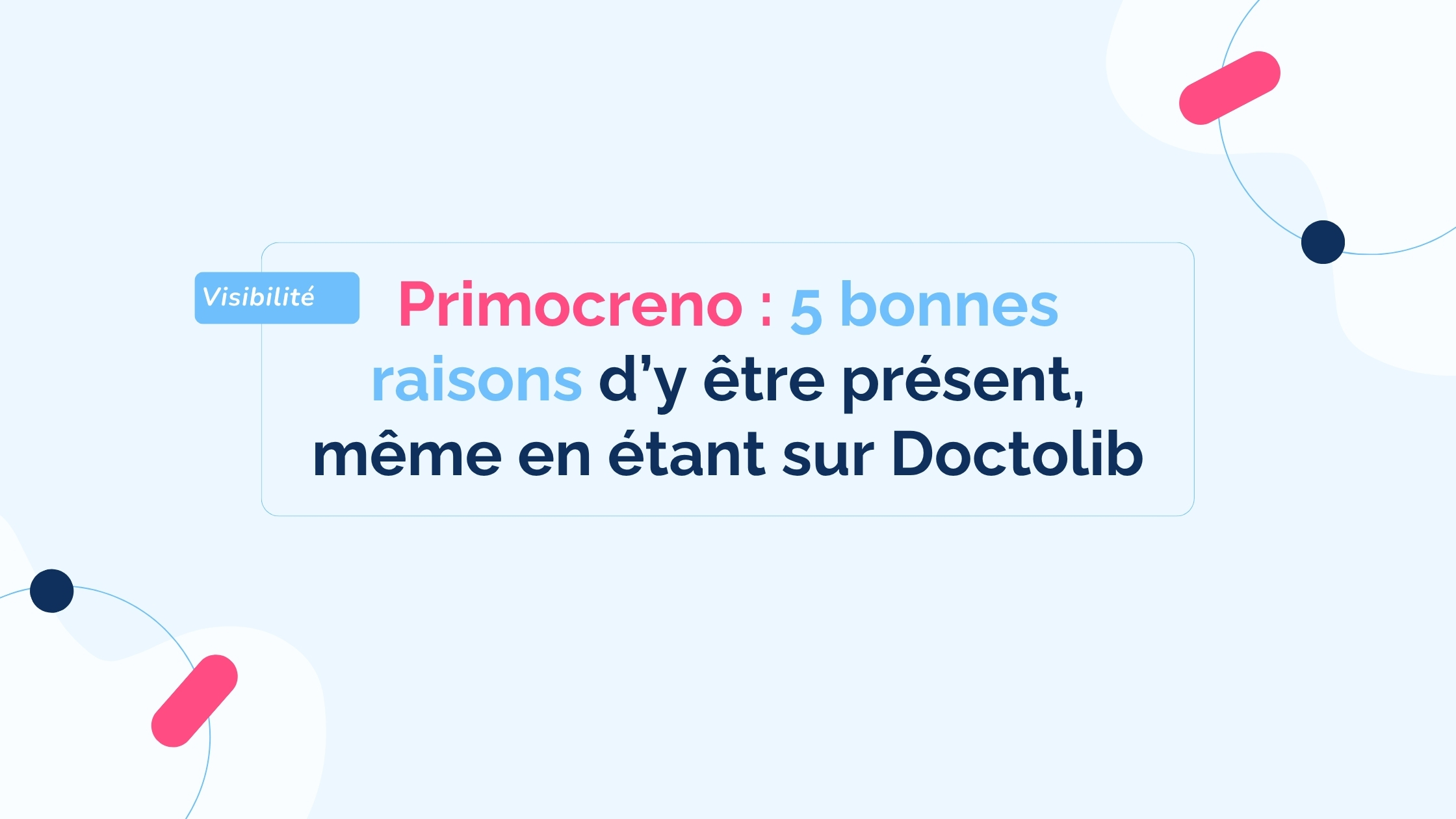 5-bonnes-raisons-detrepresent-Primocreno-meme-si-doctolib