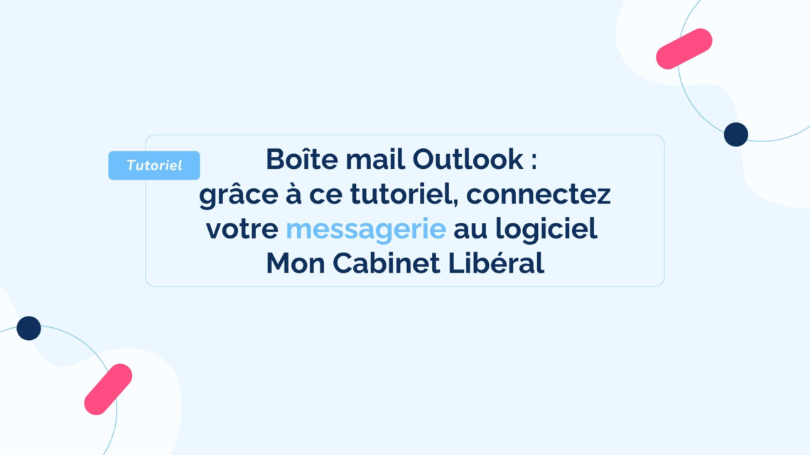 Boite-mail-outlook--tutoriel-connectez-messagerie-Mon-Cabinet-Liberal