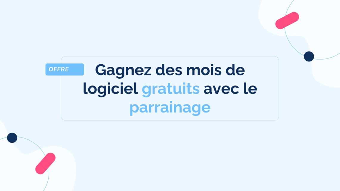Gagnez-des-mois-logiciel-gratuits-avec-le-parrainage
