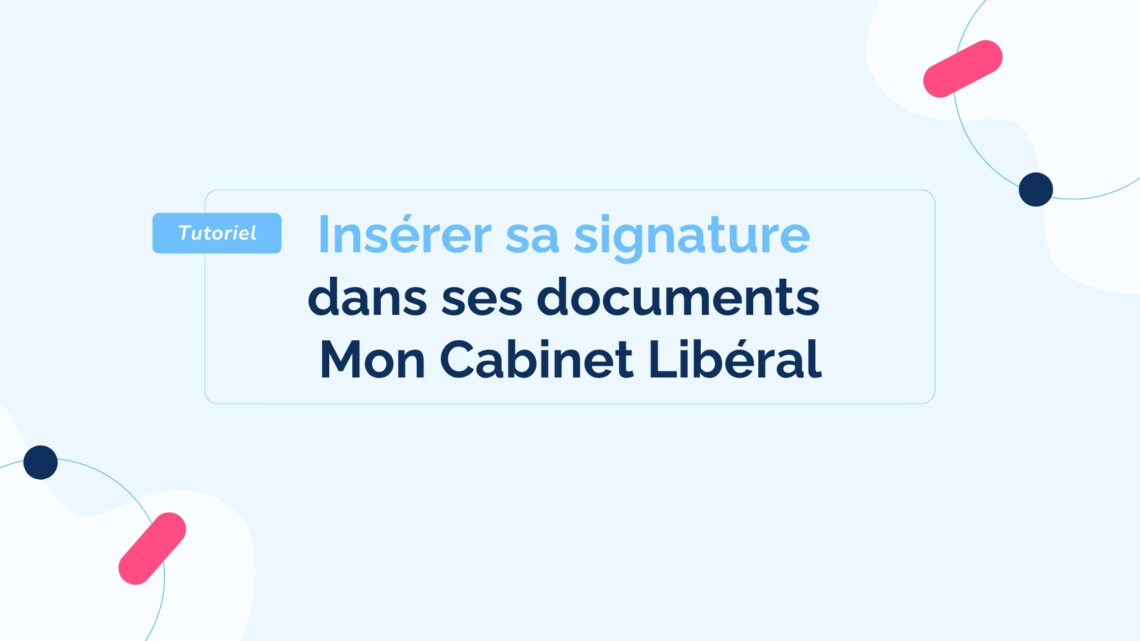 Inserer-sa-signature-dans-ses-documents-mon-cabinet-liberal