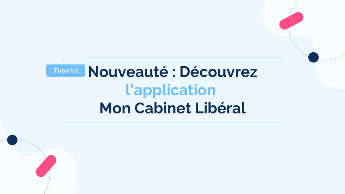 Nouveaute-decouvrez-application-mon-cabinet-liberal