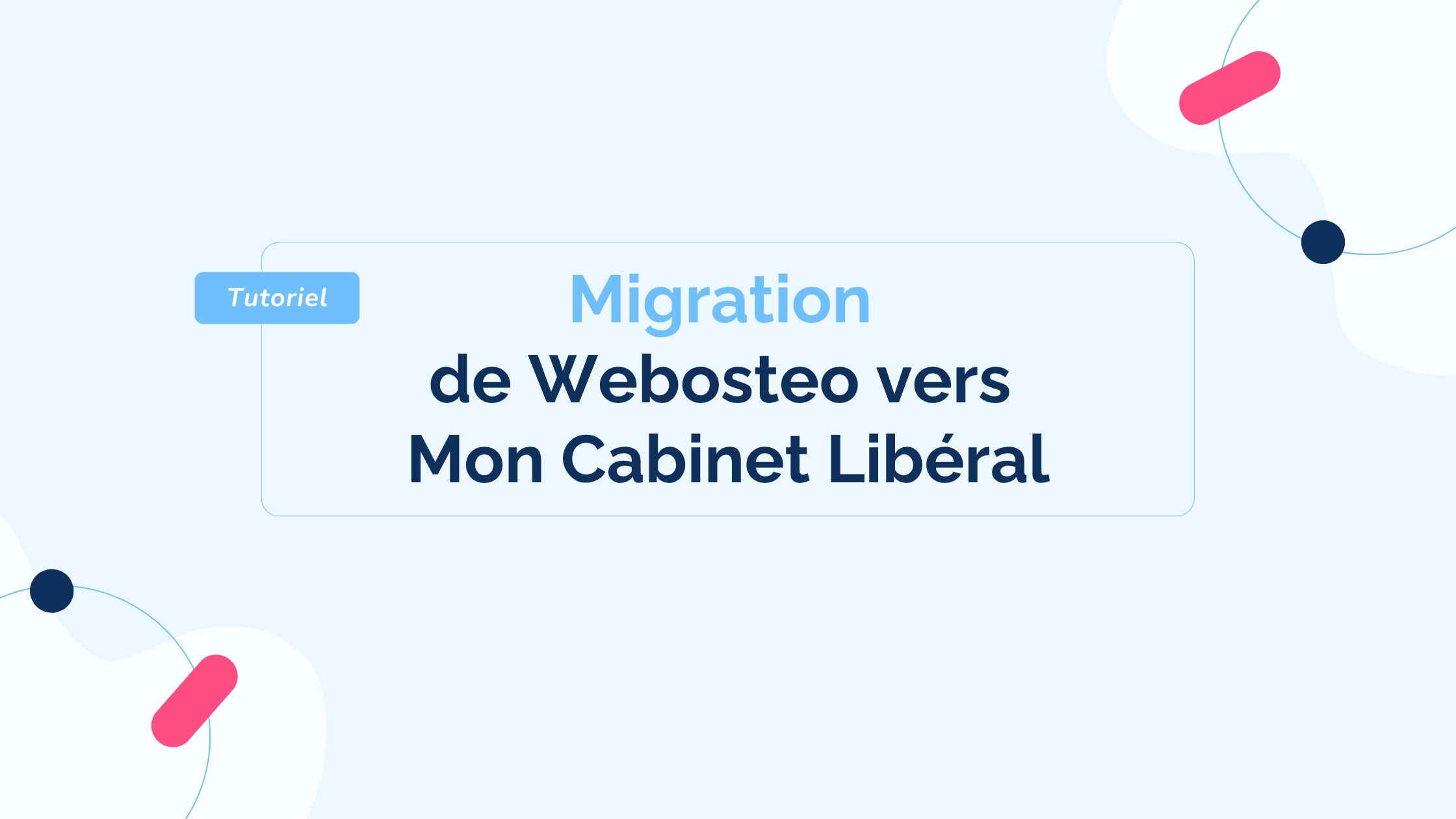 migration-webosteo-vers-mon-cabinet-liberal
