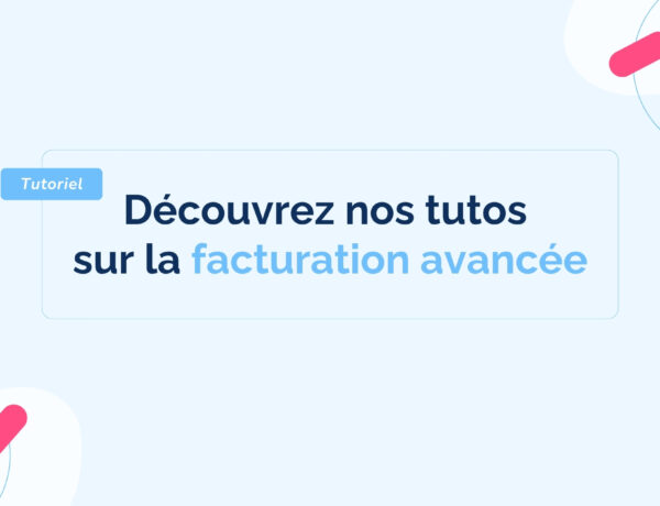 tutos-facturation-avancee